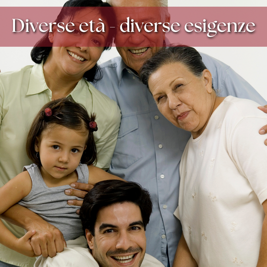 Diverse età - diverse esigenze