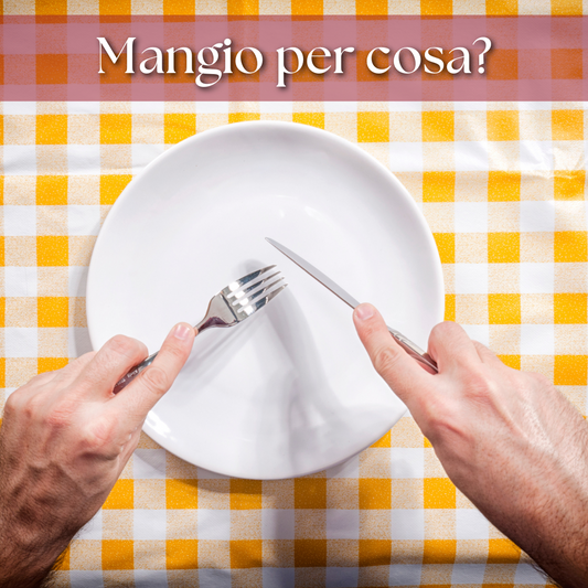 Mangio per cosa?
